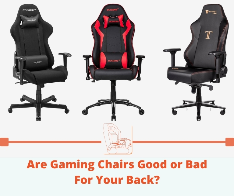 Are Gaming Chairs Good For Your Back? Comparison of Gaming Chairs in 2022