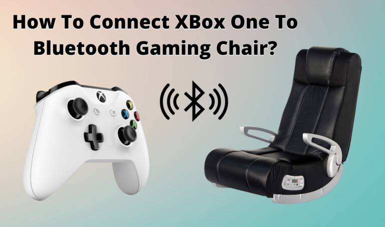 [Solved] How To Connect Xbox One To Bluetooth Gaming Chair? {in 2022}